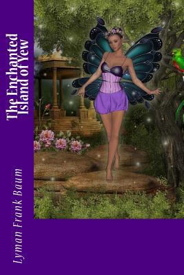 The Enchanted Island of Yew 198572331X Book Cover