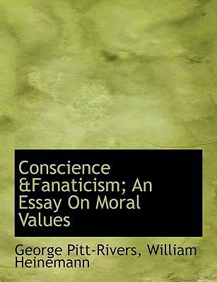 Conscience &Fanaticism; An Essay on Moral Values 1140213962 Book Cover