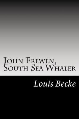 John Frewen, South Sea Whaler 1502513218 Book Cover