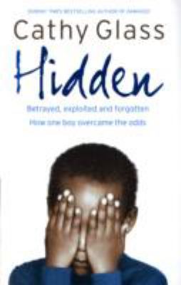 Hidden: Betrayed, Exploited and Forgotten. How ... 0007260962 Book Cover