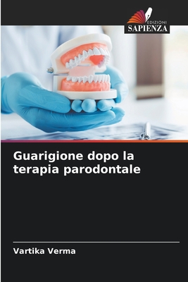Guarigione dopo la terapia parodontale [Italian] 6205728656 Book Cover