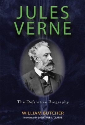 Jules Verne: The Definitive Biography 1560259043 Book Cover