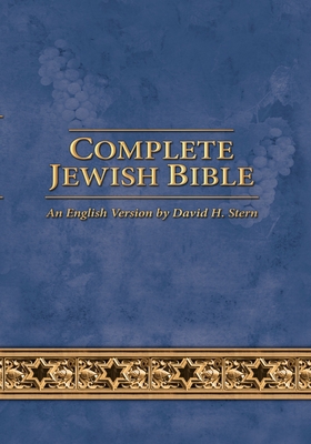 Complete Jewish Bible: An English Version by Da... 1936716844 Book Cover