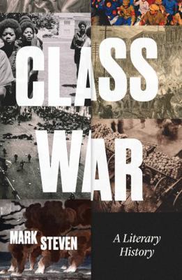 Class War: A Literary History 1839760729 Book Cover