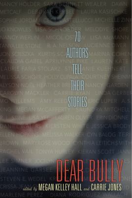 Dear Bully: 70 Authors Tell Their Stories 006206097X Book Cover