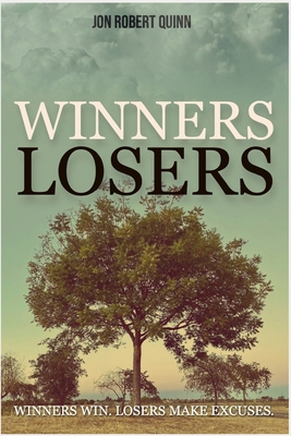 Winners Win. Losers Make Excuses. B0BZBN18Y7 Book Cover