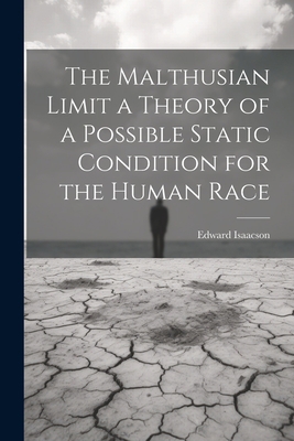 The Malthusian Limit a Theory of a Possible Sta... 1022150758 Book Cover
