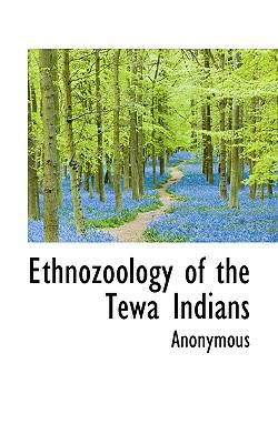 Ethnozoology of the Tewa Indians [Large Print] 1116434482 Book Cover