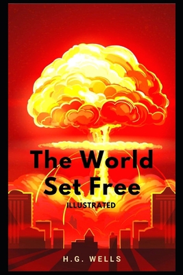 The World Set Free Illustrated B087SM57GS Book Cover