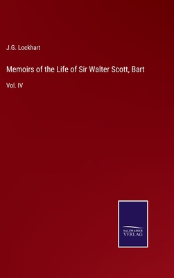 Memoirs of the Life of Sir Walter Scott, Bart: ... 3375033451 Book Cover