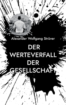 Der Werteverfall der Gesellschaft: Philosophisc... [German] 3755777061 Book Cover