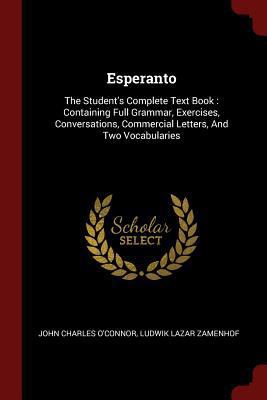 Esperanto: The Student's Complete Text Book: Co... 1376140268 Book Cover