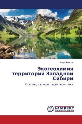 Ekogeokhimiya Territoriy Zapadnoy Sibiri [Russian] 3845409851 Book Cover