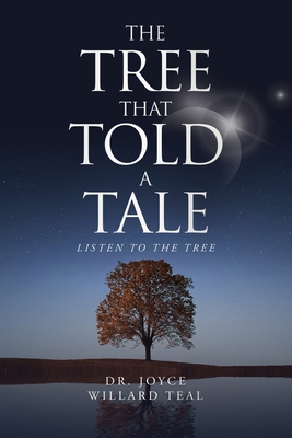 The Tree That Told A Tale: Listen To The Tree 1953904203 Book Cover