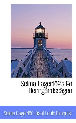 Selma Lagerlöf's En Herrgårdssägen [Swedish] 1117683354 Book Cover