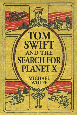 TOM SWIFT and the Search for Planet X 1532726848 Book Cover