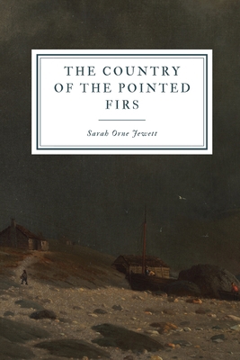 The Country of the Pointed Firs 1093504382 Book Cover