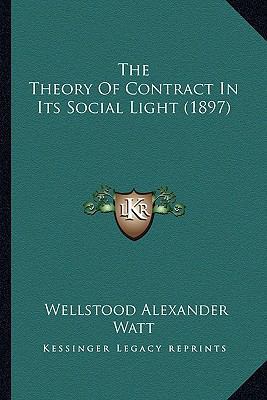 The Theory Of Contract In Its Social Light (1897) 1165141795 Book Cover