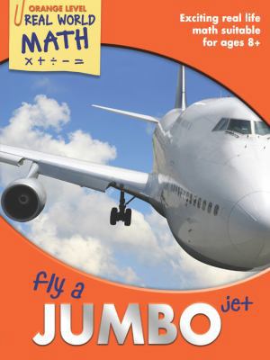 Fly a Jumbo Jet 1848981775 Book Cover