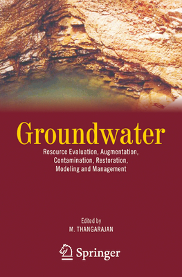 Groundwater: Resource Evaluation, Augmentation,... 904817435X Book Cover