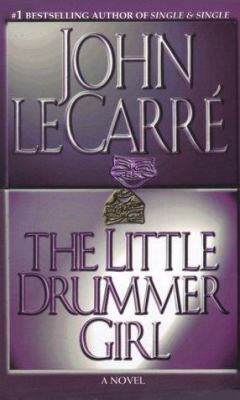 The Little Drummer Girl 0671042785 Book Cover