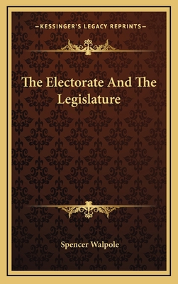 The Electorate and the Legislature 1163689955 Book Cover