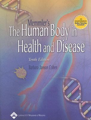 Memmler's the Human Body in Health and Disease ... 0781742323 Book Cover