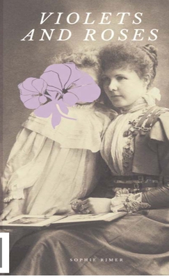 Violets and Roses 1716794382 Book Cover