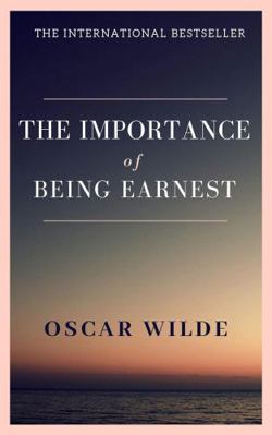 The Importance of Being Earnest and Other Plays 076073349X Book Cover