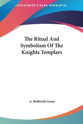 The Ritual And Symbolism Of The Knights Templars 1161560122 Book Cover