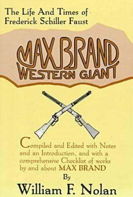 Max Brand: Western Giant: The Life and Times of... 0879722924 Book Cover