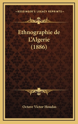 Ethnographie de L'Algerie (1886) [French] 1168508029 Book Cover