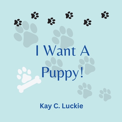 I Want A Puppy 1088019188 Book Cover