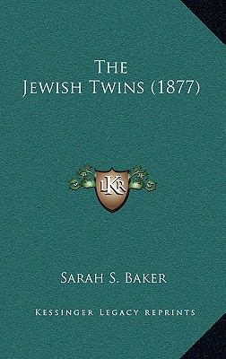 The Jewish Twins (1877) 1164269232 Book Cover