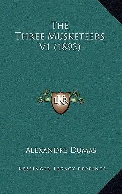 The Three Musketeers V1 (1893) 1165867567 Book Cover