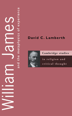 William James and the Metaphysics of Experience 052158163X Book Cover