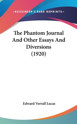 The Phantom Journal And Other Essays And Divers... 1436581168 Book Cover