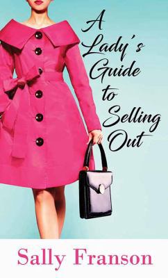 A Lady's Guide to Selling Out [Large Print] 1643580477 Book Cover