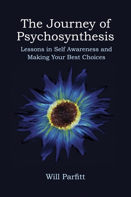 The Journey of Psychosynthesis: Lessons in Self... 1801521433 Book Cover