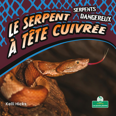 Le Serpent À Tête Cuivrée (Copperheads) [French] 1039608701 Book Cover