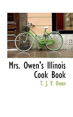 Mrs. Owen's Illinois Cook Book 1116446235 Book Cover