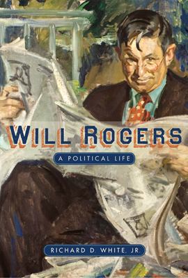 Will Rogers: A Political Life 0896728129 Book Cover