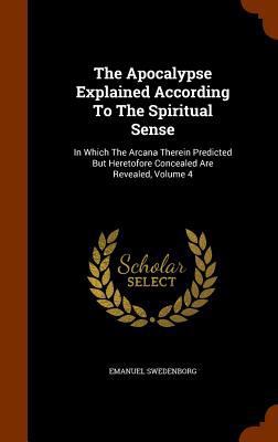 The Apocalypse Explained According To The Spiri... 1346023948 Book Cover
