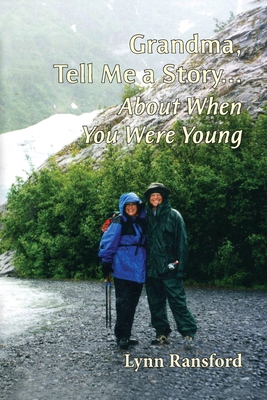 Grandma, Tell Me a Story... About When You Were...            Book Cover