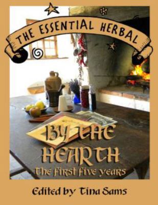 Paperback The Essential Herbal - by the Hearth : Fall and winter, the first 5 Years Book