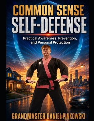 Common Sense Self Defense: Practical Awareness,... B0HH9LFXN3 Book Cover