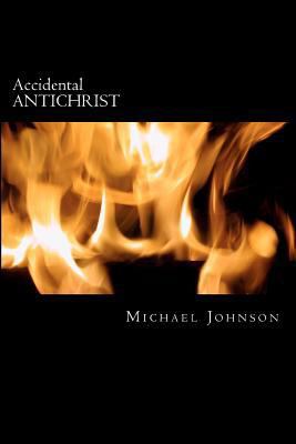 Accidental ANTICHRIST 1463719264 Book Cover