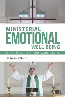 Ministerial Emotional Well-Being: How to Achiev... 1490827773 Book Cover