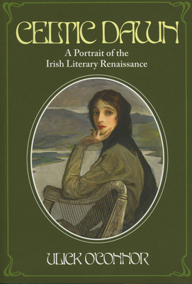 Celtic Dawn: A Portrait of Irish Literary Renai... 184351513X Book Cover