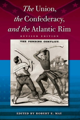 The Union, the Confederacy, and the Atlantic Rim 0813049229 Book Cover